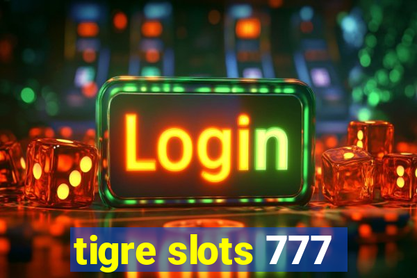 tigre slots 777