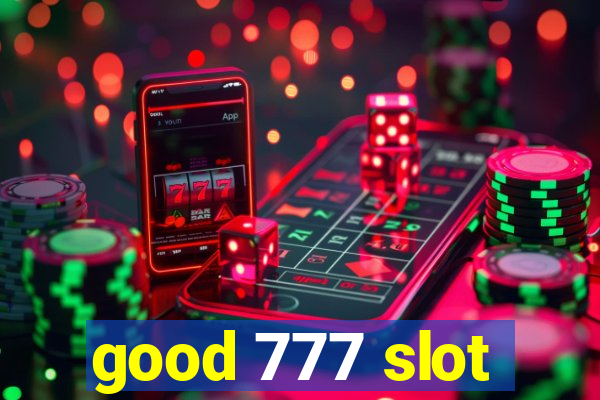 good 777 slot