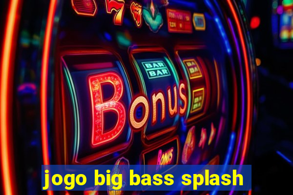 jogo big bass splash