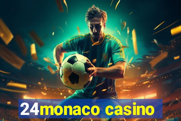 24monaco casino