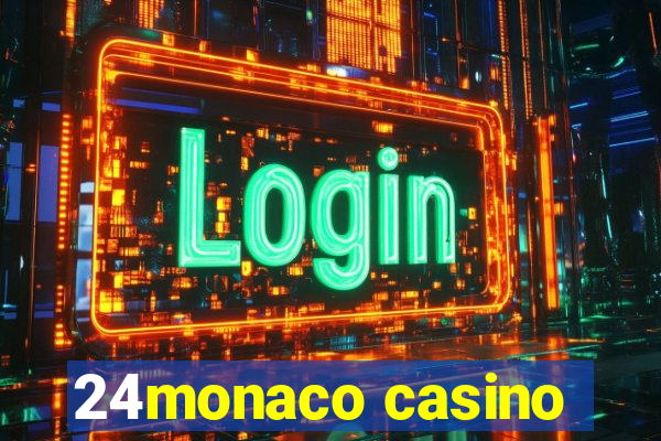 24monaco casino