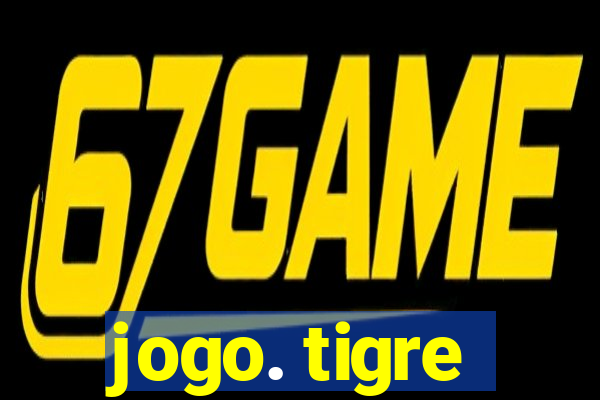 jogo. tigre