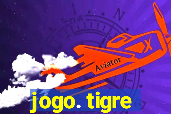 jogo. tigre