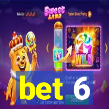 bet 6