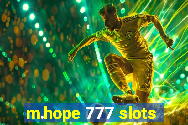 m.hope 777 slots