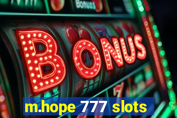 m.hope 777 slots