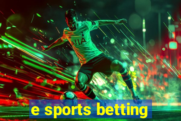 e sports betting