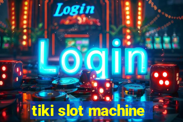 tiki slot machine