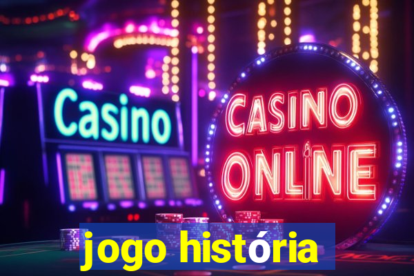 jogo história