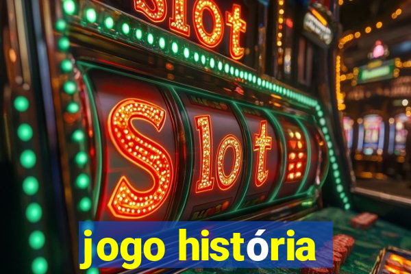 jogo história