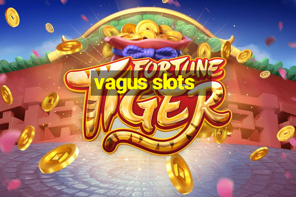 vagus slots