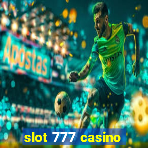 slot 777 casino