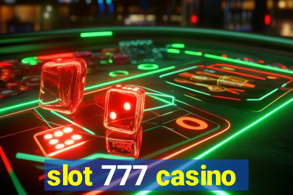 slot 777 casino