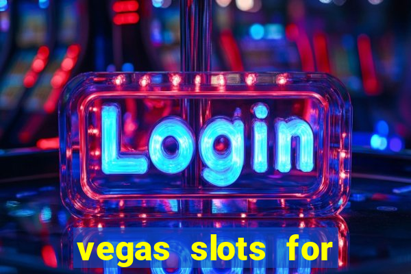 vegas slots for free online