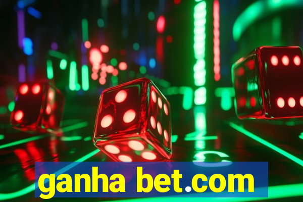 ganha bet.com