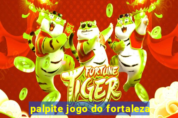 palpite jogo do fortaleza