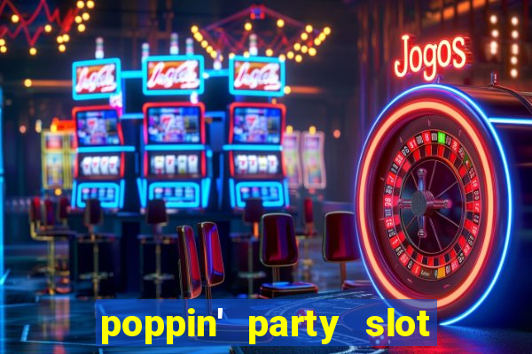 poppin' party slot free play