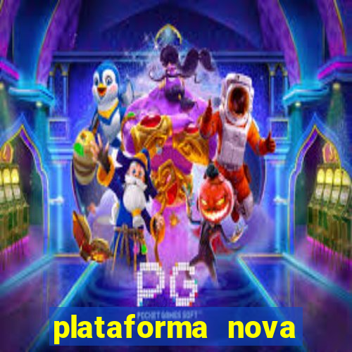 plataforma nova pagando cassino