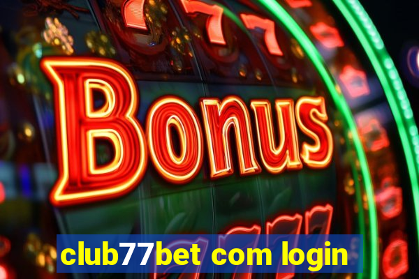 club77bet com login