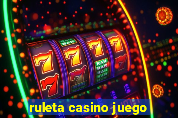 ruleta casino juego