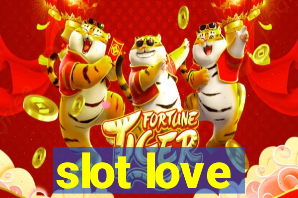 slot love