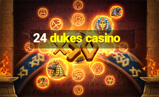 24 dukes casino