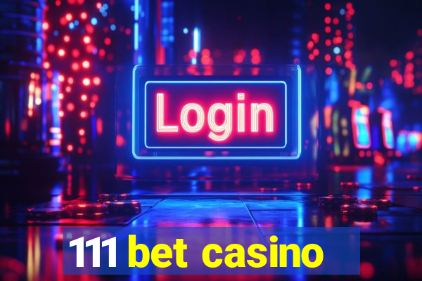 111 bet casino