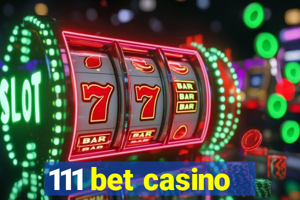 111 bet casino