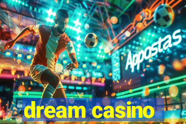 dream casino