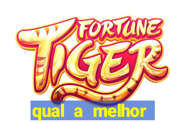 qual a melhor plataforma para jogar o tigre