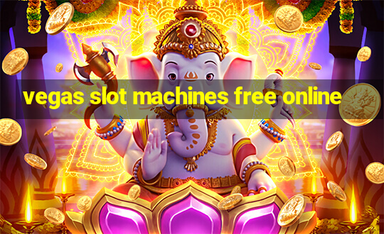 vegas slot machines free online