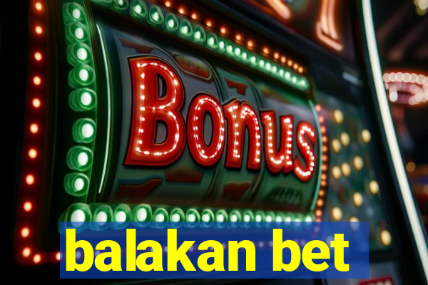 balakan bet