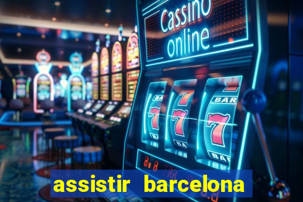 assistir barcelona x real madrid ao vivo futemax