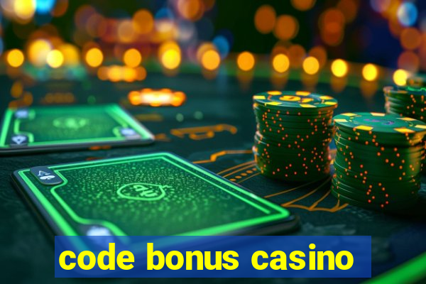 code bonus casino