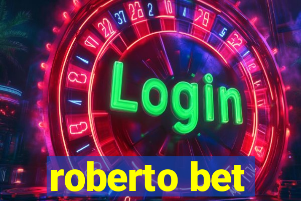 roberto bet