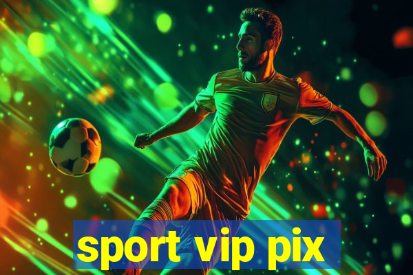 sport vip pix