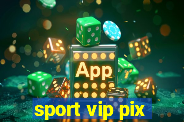 sport vip pix