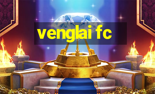 venglai fc