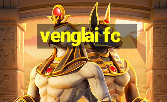 venglai fc