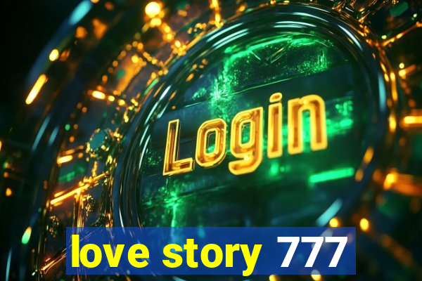 love story 777