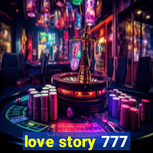 love story 777