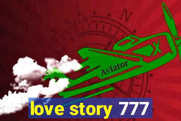 love story 777