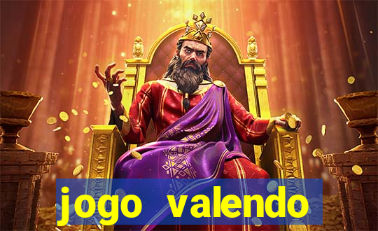 jogo valendo dinheiro de verdade