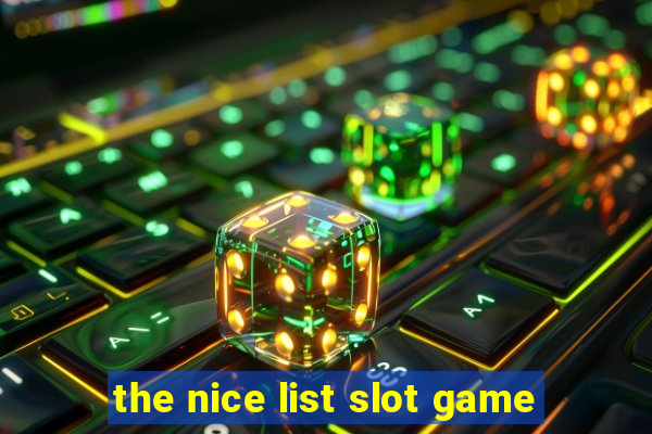 the nice list slot game