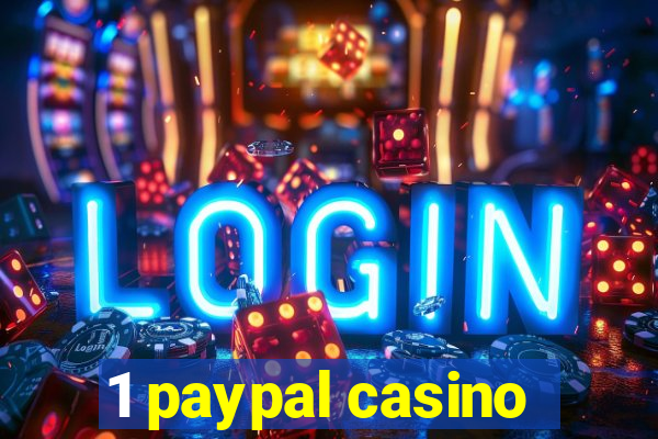 1 paypal casino