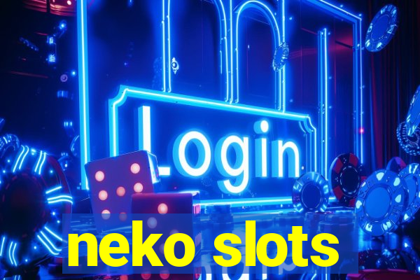 neko slots