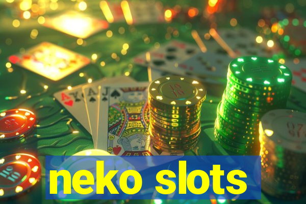 neko slots