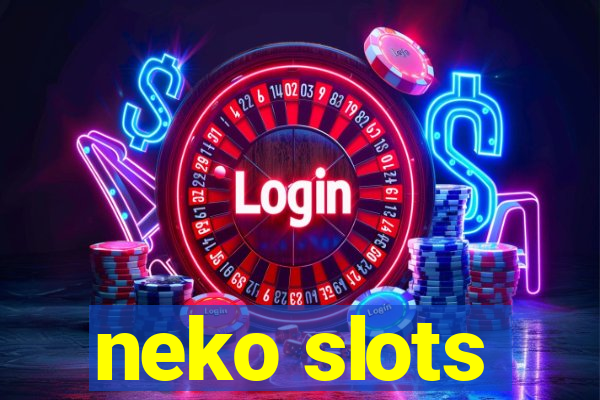 neko slots