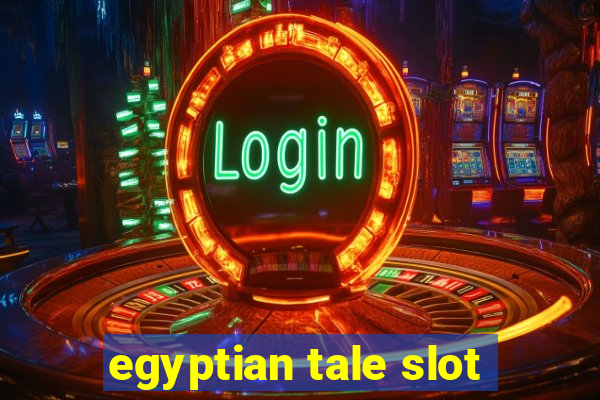 egyptian tale slot