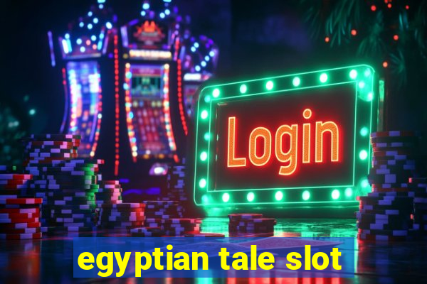 egyptian tale slot